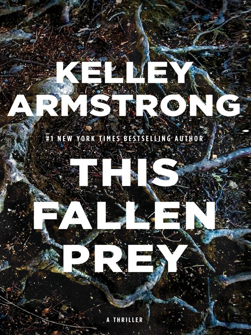 Title details for This Fallen Prey by Kelley Armstrong - Available